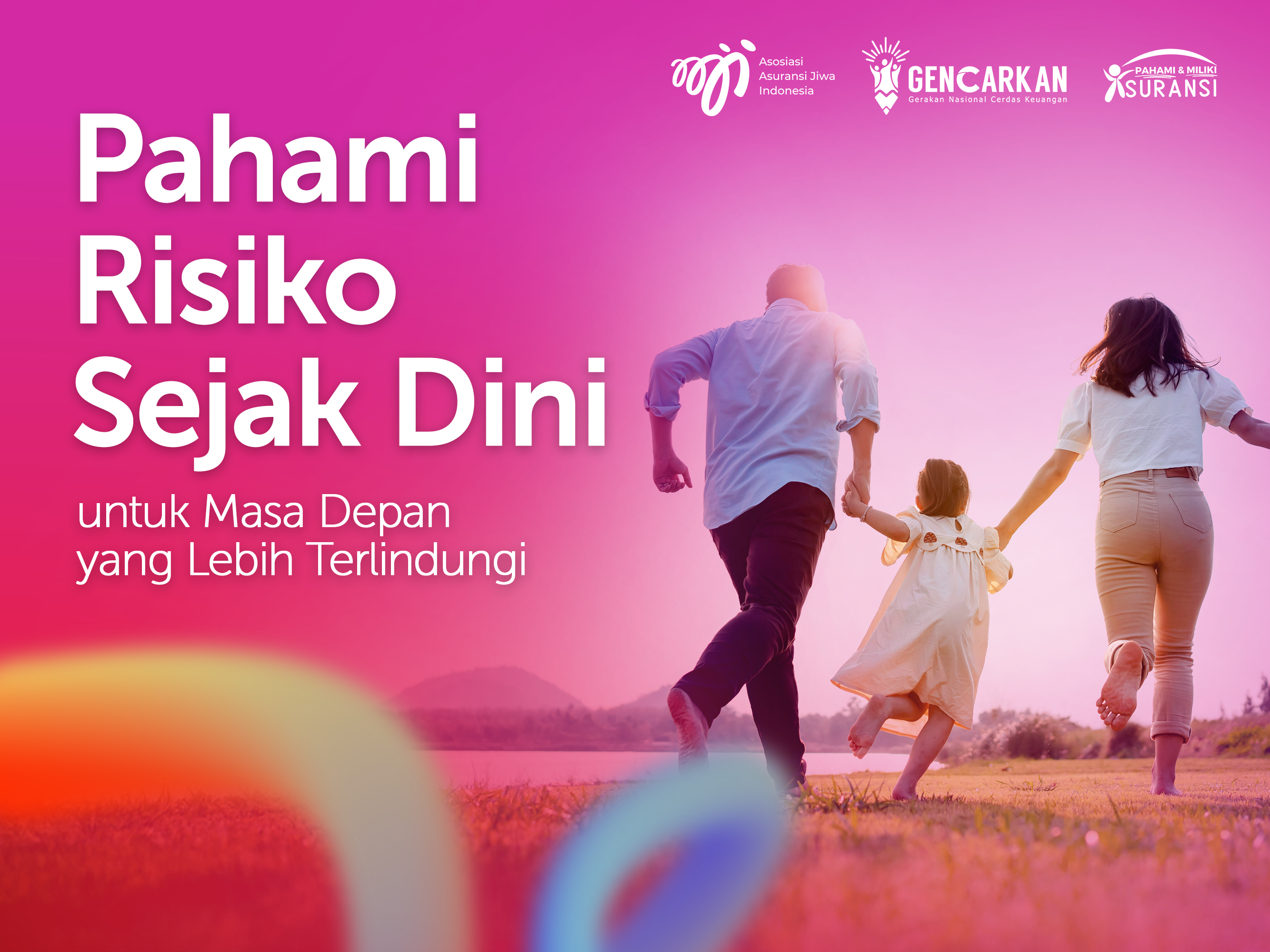 Pahami Risiko Sejak Dini untuk Masa Depan yang Lebih Terlindungi